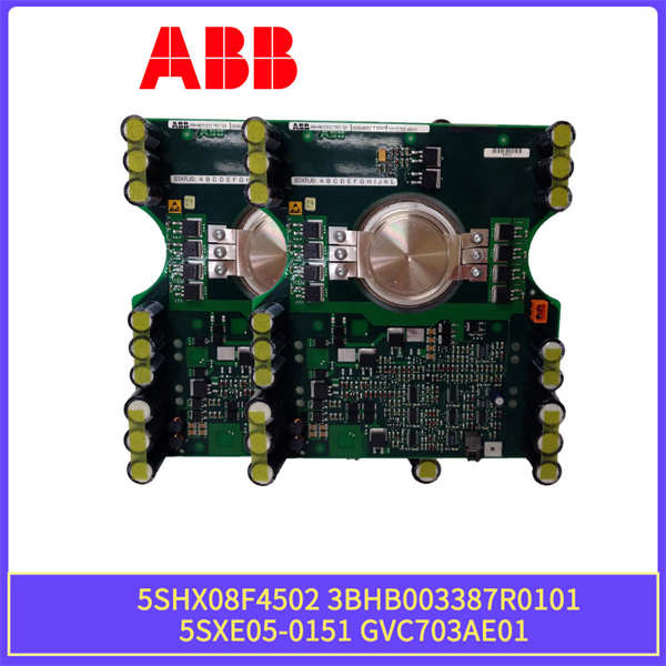 ABB 5SHX08F4502 3BHB003387R0101 5SXE05-0151 GVC703AE01
